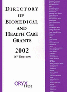 Directory of Biomedical and Health Care Grants 2002: Sixteenth Edition