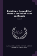 Directory of Iron and Steel Works of the United States and Canada; Volume 9