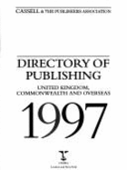 Directory of publishing 1997 : UK, Commonwealth and overseas.