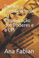 Direito Constitucional na Organiza??o dos Poderes e a CPI