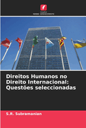 Direitos Humanos no Direito Internacional: Quest?es seleccionadas