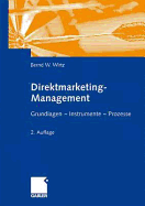 Direktmarketing-Management: Grundlagen - Instrumente - Prozesse