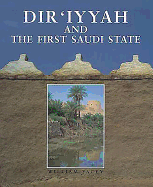 Dir'iyyah and the First Saudi State