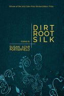 Dirt, Root, Silk