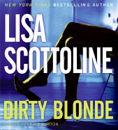 Dirty Blonde - Scottoline, Lisa, and Burton, Kate (Read by)
