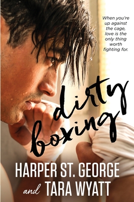 Dirty Boxing - St George, Harper, and Wyatt, Tara