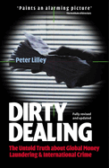 Dirty Dealing: The Untold Truth about Global Money Laundering, International Crime and Terriorism