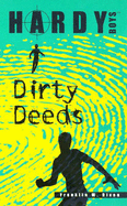 Dirty Deeds - Dixon, Franklin W.