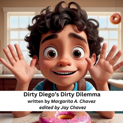 Dirty Diego's Dirty Dilemma - Chavez, Margarita