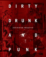 Dirty, Drunk, and Punk: The Twisted Crazy Story of the Bunchofuckingoofs