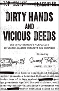 Dirty Hands and Vicious Deeds: The US Government's Complicity in Crimes against Humanity and Genocide