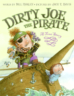 Dirty Joe, the Pirate: A True Story - Harley, Bill