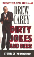 Dirty Jokes and Beer: Stories of the Unrefined