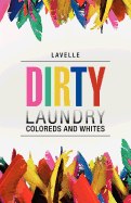 Dirty Laundry: Coloreds and Whites