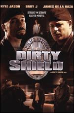 Dirty Shield - 