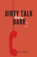 Dirty Talk Before Dark 2