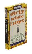 Dirty White Boys - Hunter, Stephen, and Patton, Will (Read by)