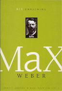 Dis-embalming Max Weber - Ahonen, Pertti (Editor), and Palonen, Kari (Editor)