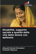 Disabilit, supporto sociale e qualit della vita delle donne con epilessia