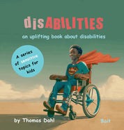 disABILITIES: A book about disabilities