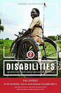 Disabilities: Insights from Across Fields and Around the World, Volume 2: The Context: Environmental, Social, and Cultural Considerations - Banks, Martha E, PhD (Editor), and Gover, Mariah S (Editor), and Kendall, Elizabeth (Editor)