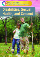 Disabilities, Sexual Health, and Consent