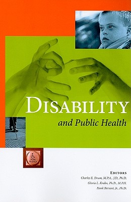 Disability and Public Health - Drum, Charles E (Editor), and Krahn, Gloria L (Editor), and Bersani, Hank (Editor)