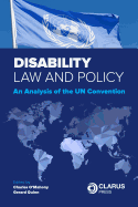 Disability Law and Policy: An Analysis of the Un Convention