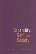 Disability, Self, and Society