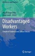 Disadvantaged Workers: Empirical Evidence and Labour Policies