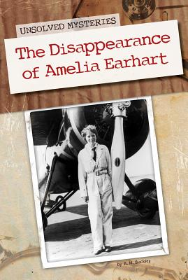 Disappearance of Amelia Earhart - Buckley, A M