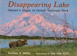 Disappearing Lake: Nature's Magic in Denali National Park