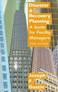 Disaster and Recovery Planning: A Guide for Facility Managers, Third Edition
