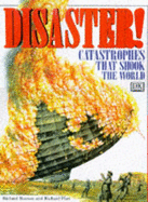 Disaster ! Catastrophes That Shook the World