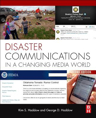 Disaster Communications in a Changing Media World - Haddow, George, and Haddow, Kim S