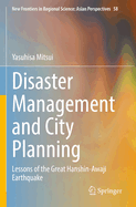 Disaster Management and City Planning: Lessons of the Great Hanshin-Awaji Earthquake