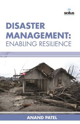 Disaster Management: Enabling Resilience - Patel, Anand