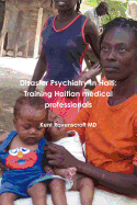 Disaster Psychiatry in Haiti: training Haitian medical professionals