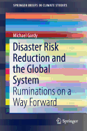 Disaster Risk Reduction and the Global System: Ruminations on a Way Forward