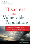 Disasters and Vulnerable Populations: Evidence-Based Practice for the Helping Professions