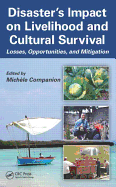 Disaster's Impact on Livelihood and Cultural Survival: Losses, Opportunities, and Mitigation