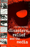 Disasters, Relief and the Media