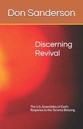 Discerning Revival: The U.S. Assemblies of God's Response to the Toronto Blessing