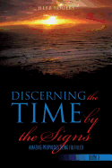 Discerning the Time by the Signs