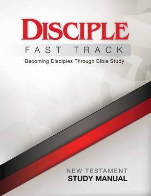 Disciple Fast Track New Testament Study Manual - Fuquay, Susan Wilke, and Wilke, Richard B