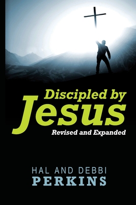 Discipled by Jesus - Perkins, Hal