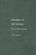 Disciples of All Nations: Pillars of World Christianity