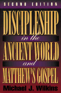 Discipleship in the Ancient World and Matthew's Gospel