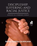 Discipleship, Suffering and Racial Justice: Mission in a Pandemic World