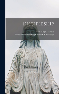 Discipleship - McNeile, Alan Hugh, and Society for Promoting Christian Knowled (Creator)